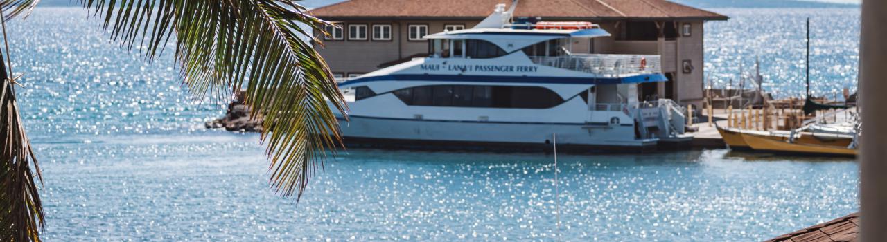 The Lāhainā-Lānaʻi Expeditions Ferry at Maalaea Harbor